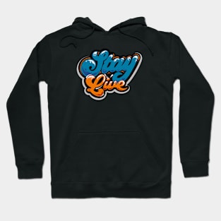 STAY LIVE Hoodie